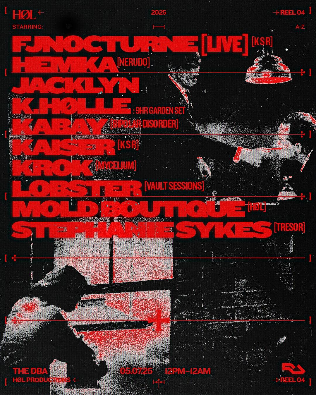 HØL: Kaiser, Stephanie Sykes, Lobster, Hemka, Kabay, FJNocturne, Jacklyn, Krok, k.h0lle + more