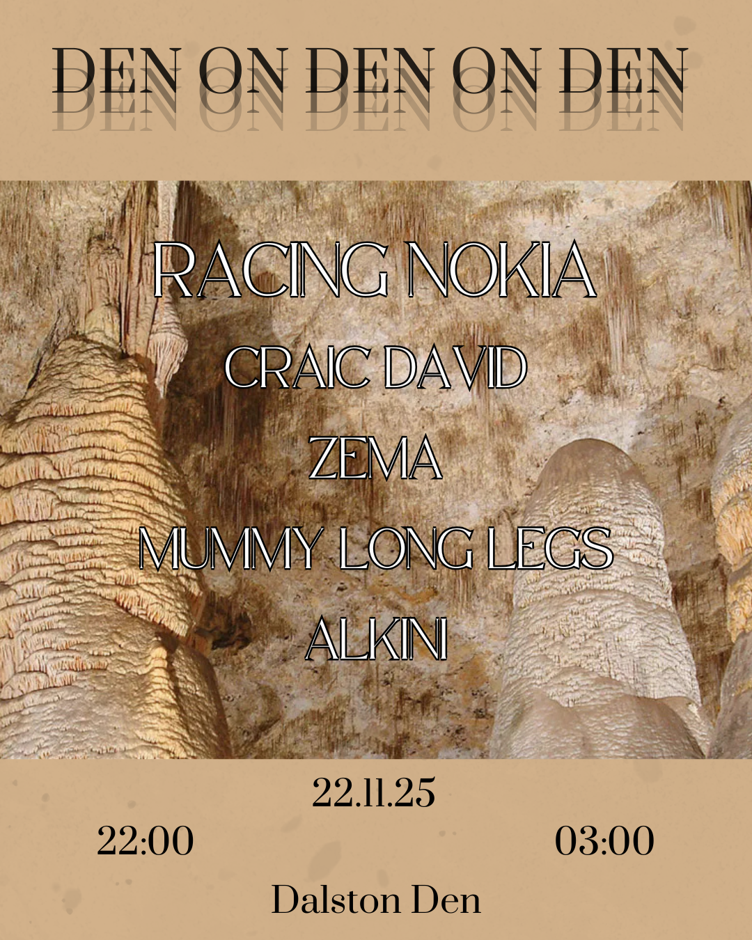 Den on Den on Den: Racing Nokia, CRAIC DAVID, ZEMA, Mummy Longlegs, Alkini