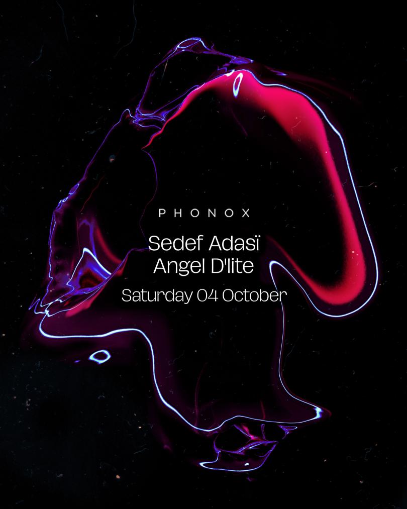Phonox: Sedef Adasï & Angel D'lite
