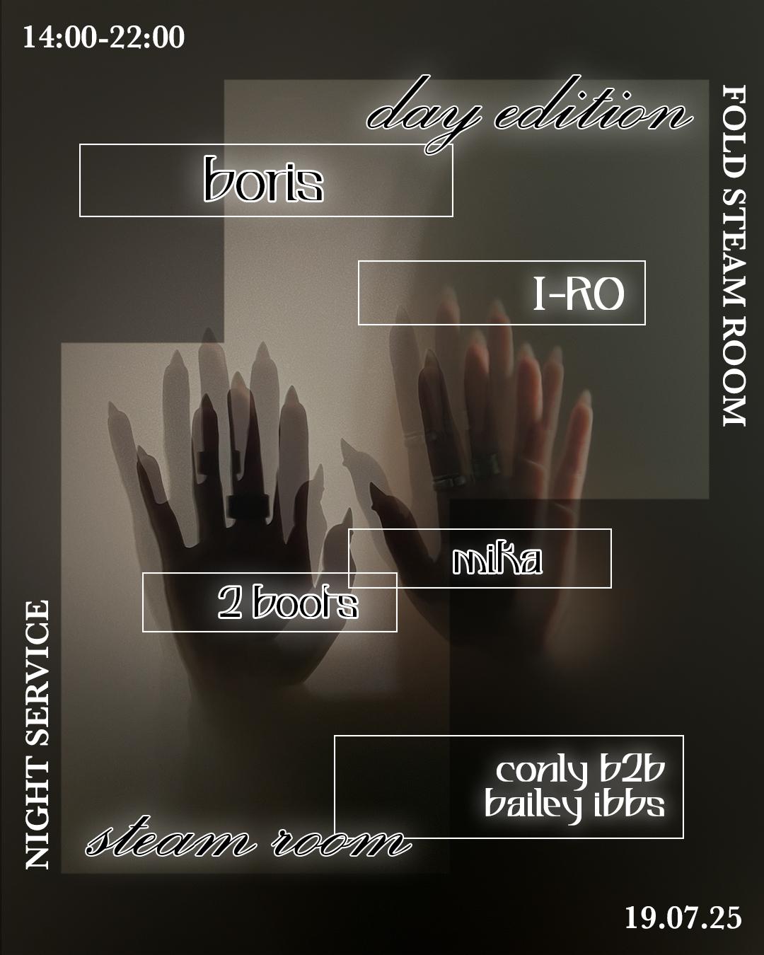 [SOLD OUT] Night Service: Day Edition w/ Boris, I-RO, Mika, 2 boots, Bailey Ibbs b2b Conly