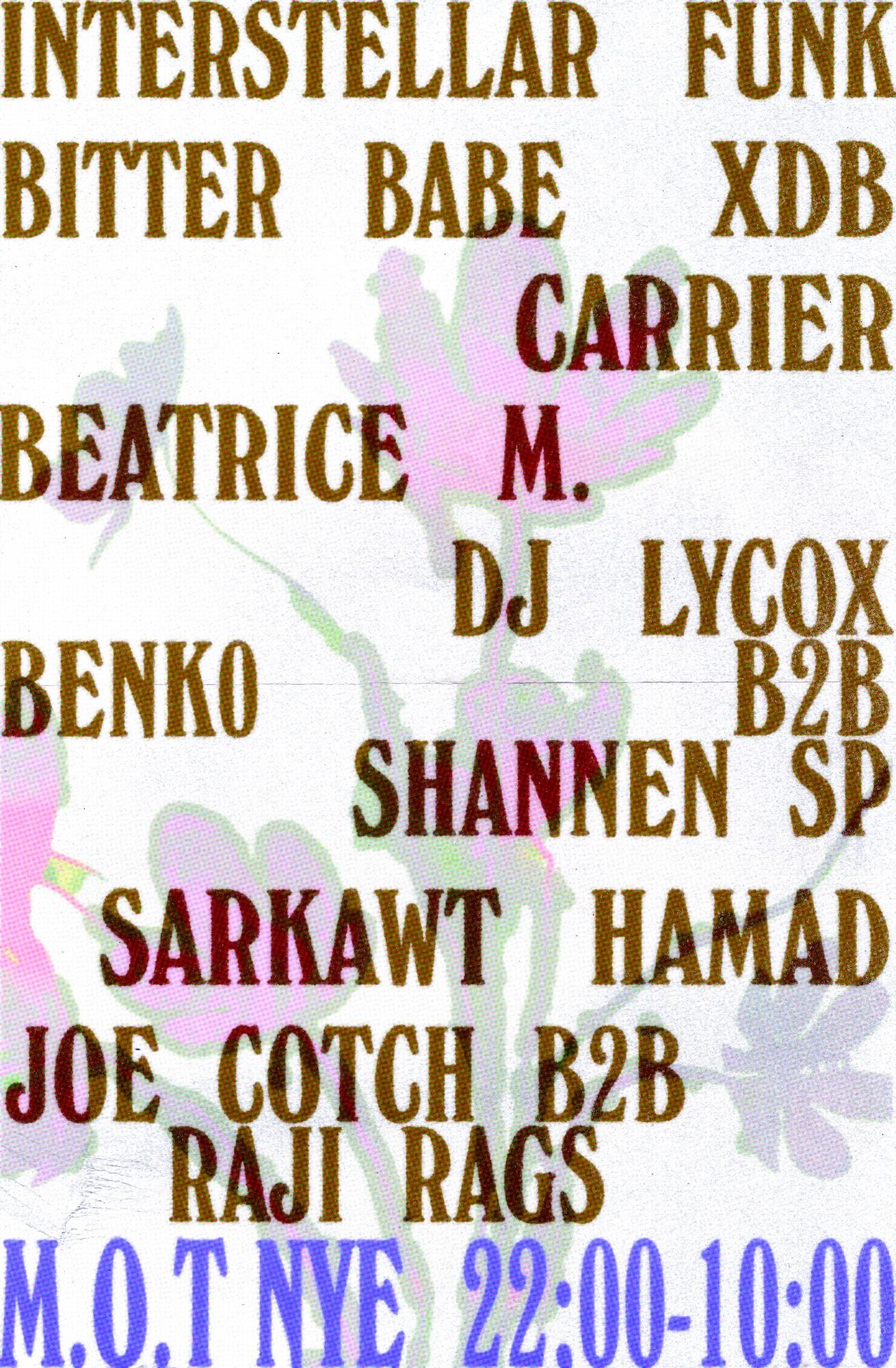 M.O.T ✦ N.Y.E  ✦ XDB, Interstellar Funk, Bitter Babe, Carrier, DJ Lycox, Shannen SP 