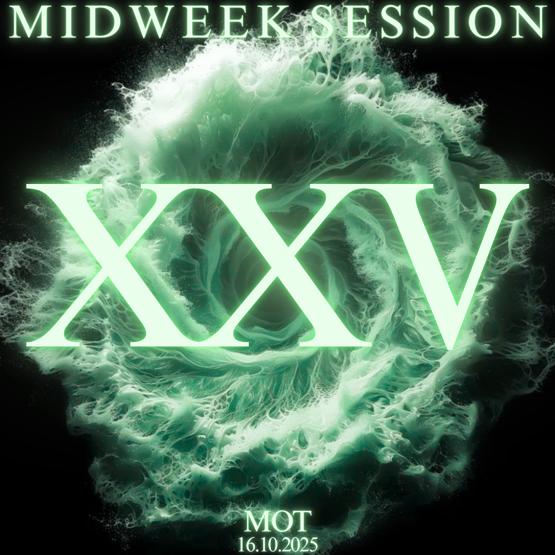 MID WEEK SESSION XXV