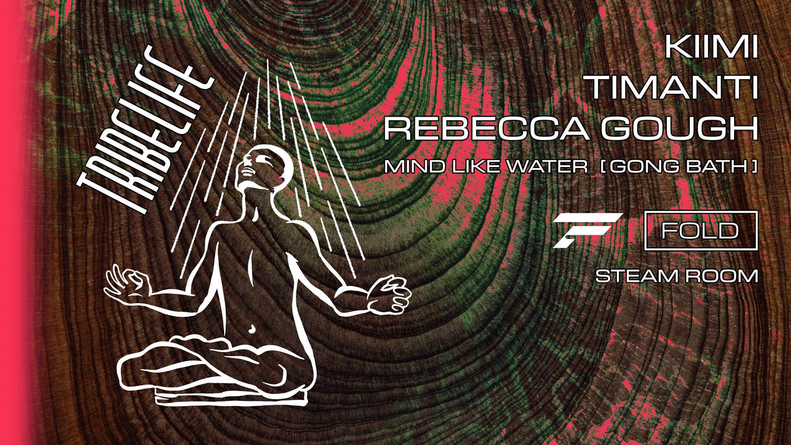 Tribelife at FOLD [SR] Kiimi, TIMANTI, Rebecca Gough + Mind Like Water [Gong Bath]
