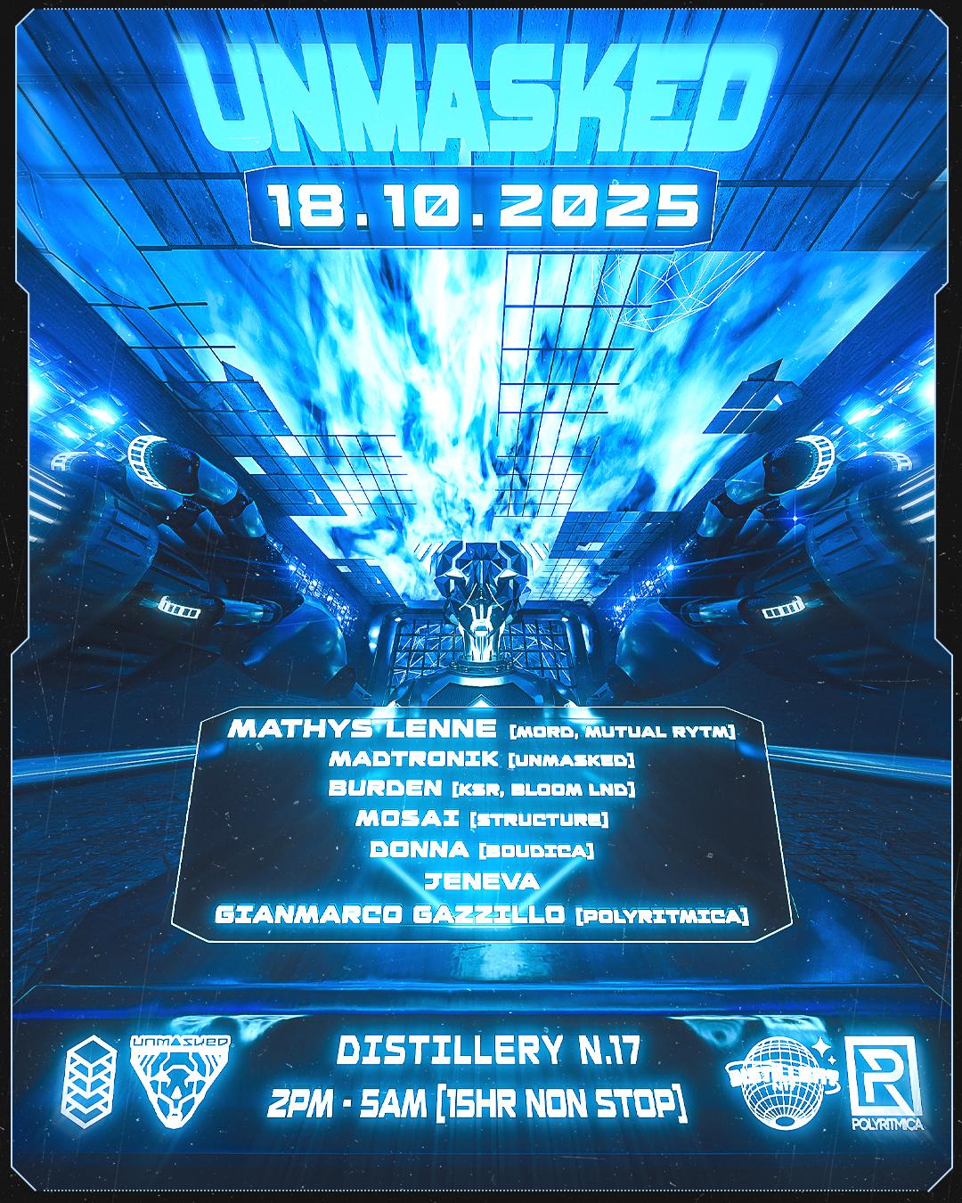 Unmasked presents Mathys Lenne (UK debut) + Madtronik, Burden   (15hr no stop)